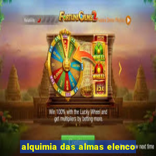 alquimia das almas elenco